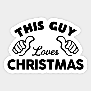 This Guy Loves Christmas Sticker